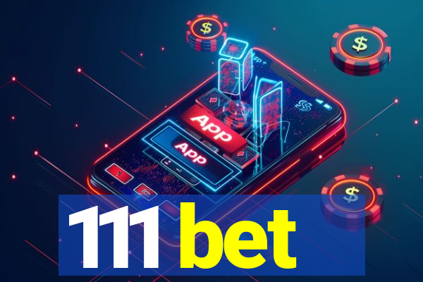 111 bet